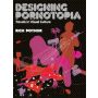 Designing Pornotopia