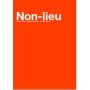 NON lieu: Miriam cahn, Laurent pariente et romain Pellas