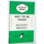 Not to Be Taken - Anthony Berkeley