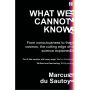 What We Cannot Know