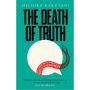 The Death of Truth