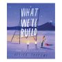 What We'll Build