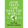 How Trees Can Save The World