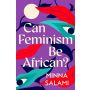 Can Feminism Be African?