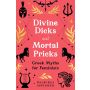 Divine Dicks and Mortal Pricks