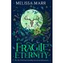 Wicked Lovely Book 3: Fragile Eternity