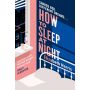 How to Sleep At Night