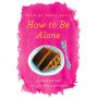 How to Be Alone