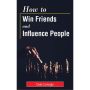 How to Win Friends and Influence People