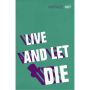 Live and Let Die