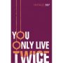 You Only Live Twice