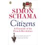 Citizens: A Chronicle of The French Revolution