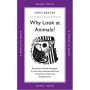 Penguin Great Ideas: Why Look at Animals?