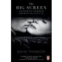 The Big Screen: The Story of the Movies and What They Did to Us