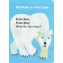 Polar Bear, Polar Bear, What Do You Hear?