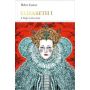 Elizabeth I: A Study In Insecurity (Penguin Monarchs)