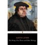 The Ninety-Five Theses and Other Writings