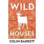 Wild Houses