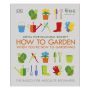 How To Garden When You're New To Gardening