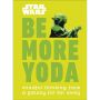 Be More Yoda