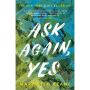 Ask Again, Yes