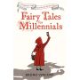 Fairy Tales for Millenials