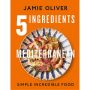 Jamie Oliver. Five Ingredients Mediterranean