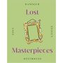 Lost Masterpieces