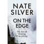 On the Edge: The Art of Risking Everything