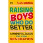 Raising Boys Who Do Better