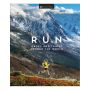 Run: Races and Trails Around the World