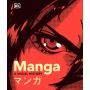 Manga. The Ultimate Visual History