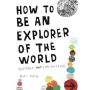 How to be an Explorer of the World