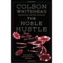 The Noble Hustle