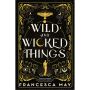 Wild and Wicked Things