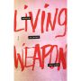 Living Weapon