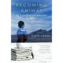 Becoming Animal: An Earthly Cosmology