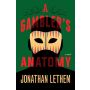 A Gambler’s Anatomy