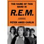 The Name of This Band Is R.E.M.