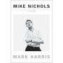 Mike Nichols: A Life