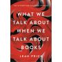 What We Talk About When We Talk About Books