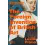 The Foreign Invention of British Art