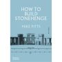 How to Build Stonehenge