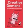 Creative Demons and How to Slay Them