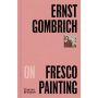 Pocket Perspectives: Ernst Gombrich on Fresco Painting