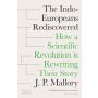 The Indo-Europeans Rediscovered