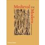 Medieval Modern: Art out of time