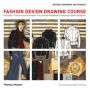 Fashion Design Drawing Course (2nd ed.)