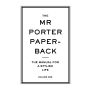 The Mr Porter Paperback. Vol. 1