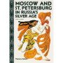 Moscow and St. Petersburg in Russia's Silver Age